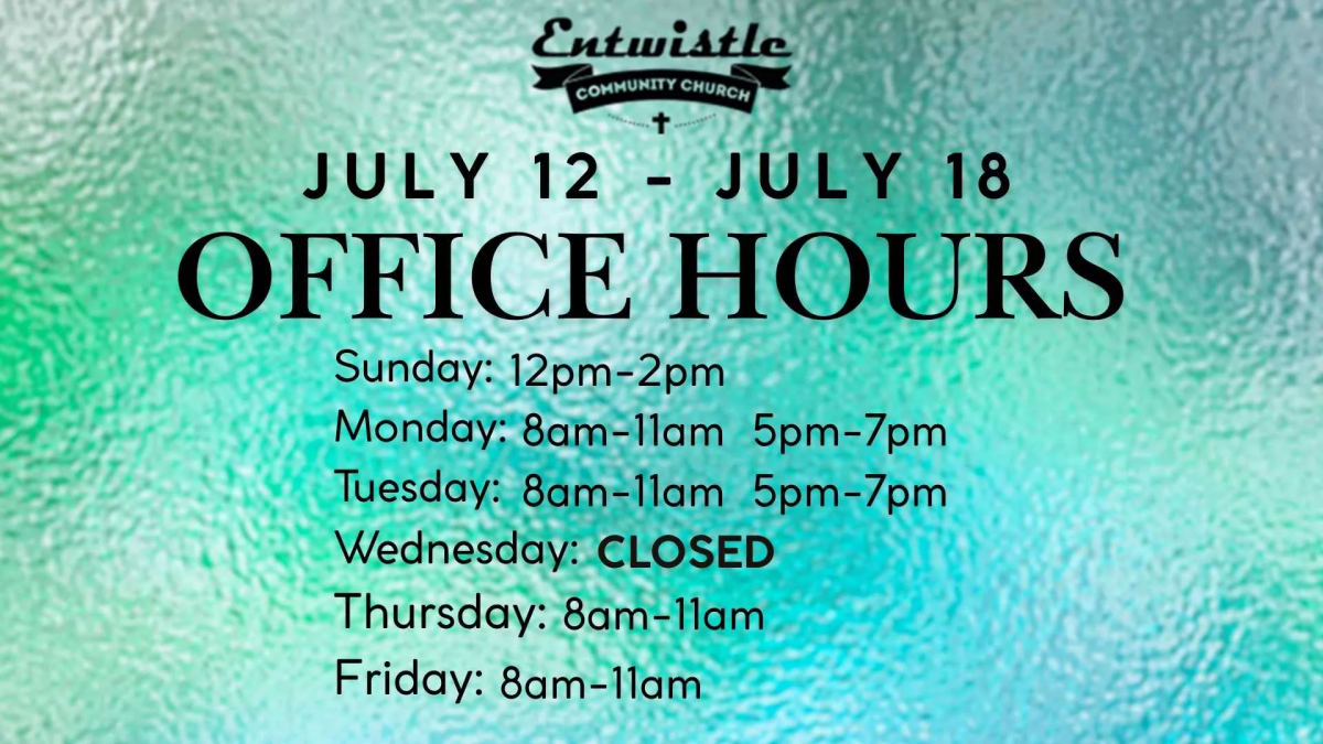 Office Hours July 12th - 18th